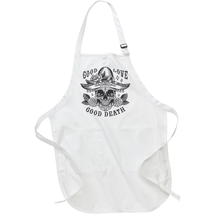 Good Love Good Death Skull Dia De Los Muertos Full-Length Apron With Pocket