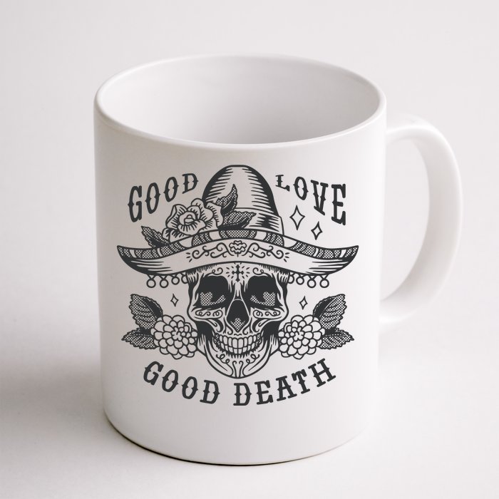 Good Love Good Death Skull Dia De Los Muertos Front & Back Coffee Mug