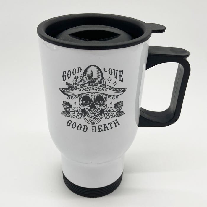 Good Love Good Death Skull Dia De Los Muertos Front & Back Stainless Steel Travel Mug