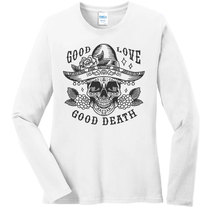 Good Love Good Death Skull Dia De Los Muertos Ladies Long Sleeve Shirt