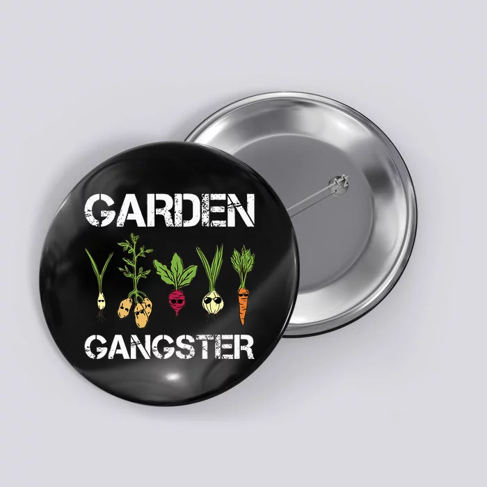 Garden Lovers Garden Gangster Gardeners Gardening Button