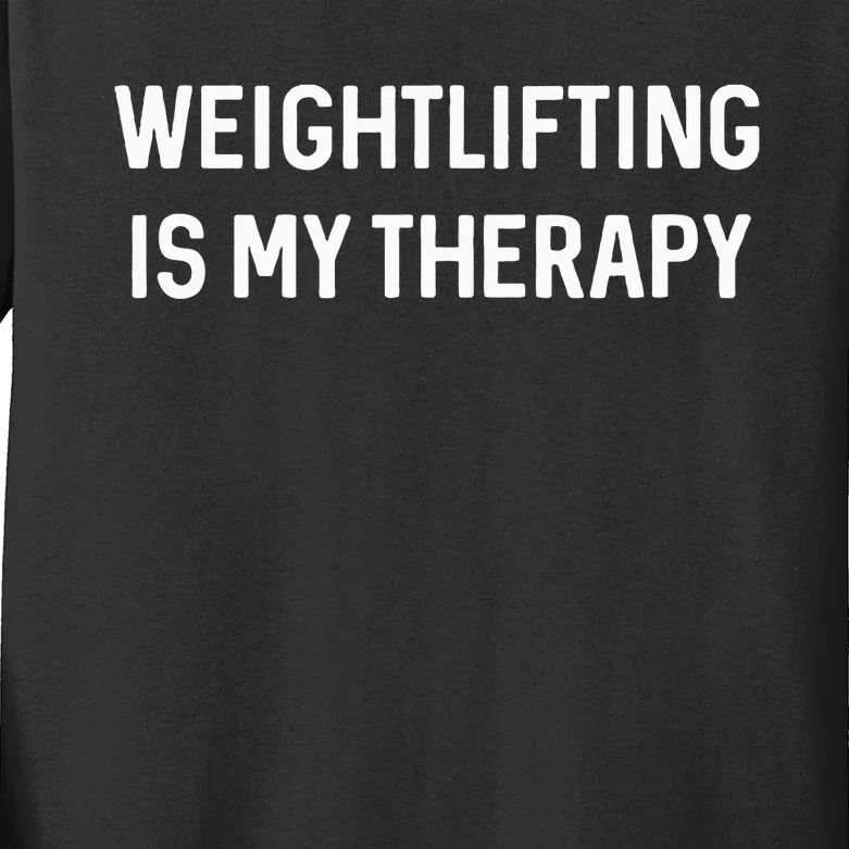 Gym Lover Gifts Weightlifting Is My Therapy Funny Workout Kids Long Sleeve Shirt