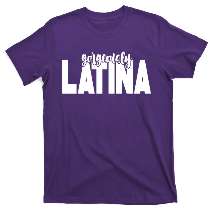 Gorgeously Latina T-Shirt