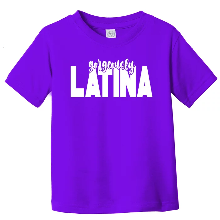 Gorgeously Latina Toddler T-Shirt