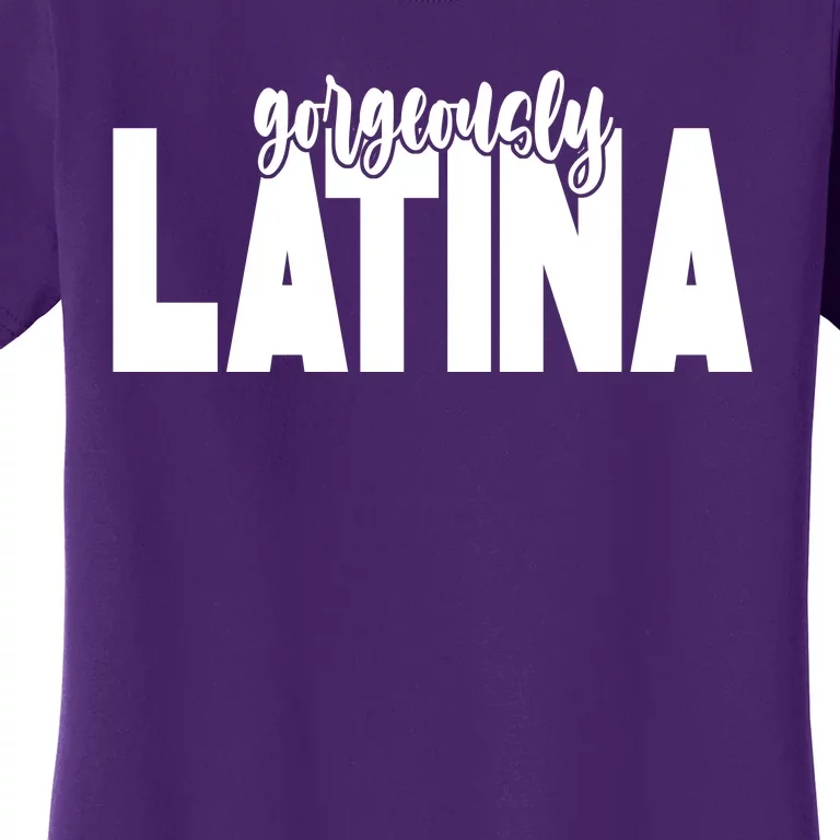 Gorgeously Latina Women's T-Shirt