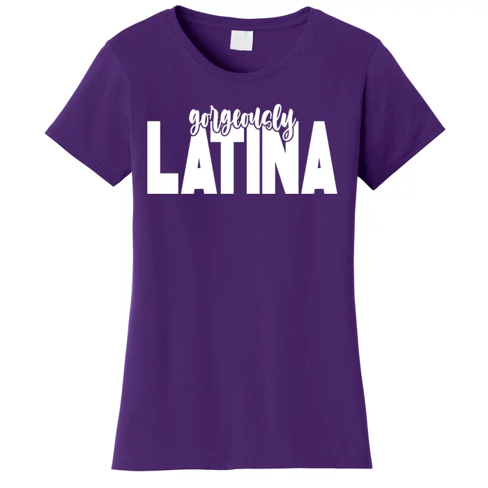 Gorgeously Latina Women's T-Shirt