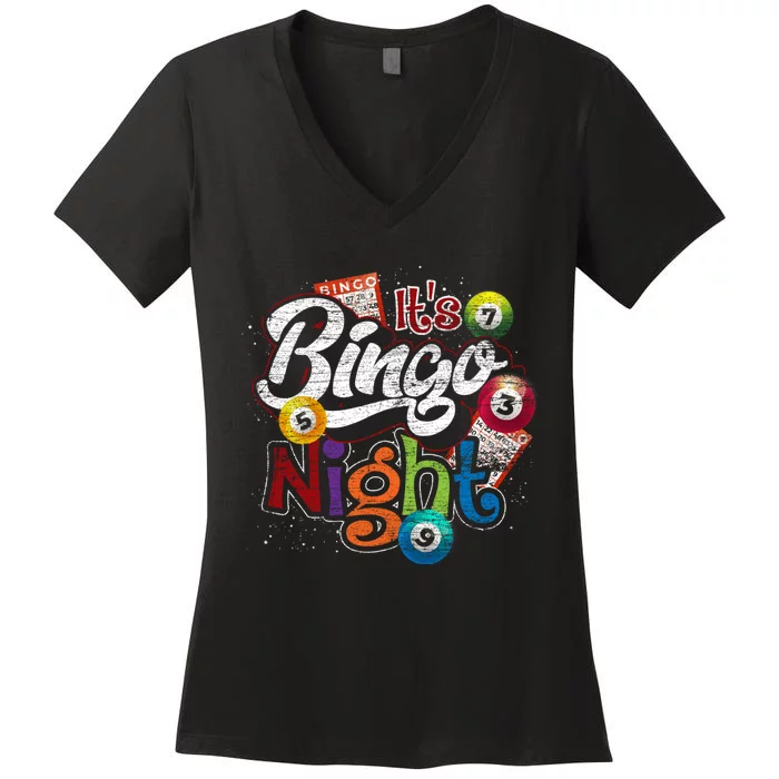 Gambling Lover Gift Its Bingo Night Funny Lottery Bingo Women's V-Neck T-Shirt