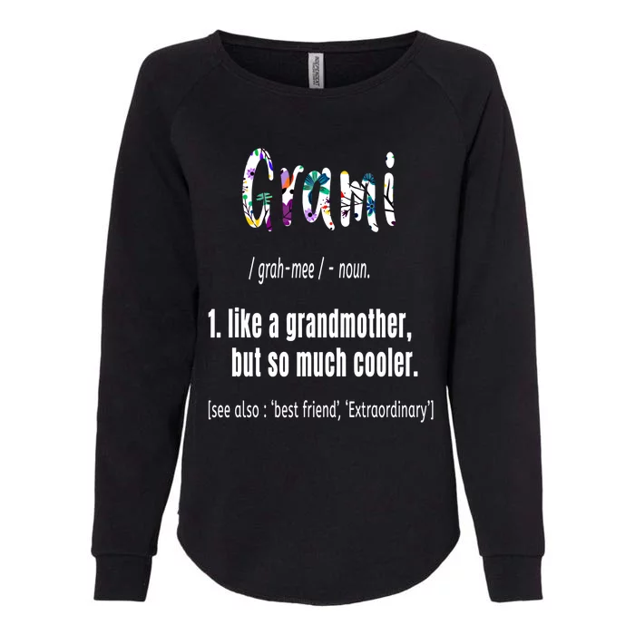 Grami Like Grandmother But So Much Cooler Mothers Day Cute Cool Gift Womens California Wash Sweatshirt