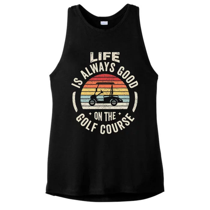 Golf Lover Gift Retro Life Is Always Good On The Golf Course Ladies Tri-Blend Wicking Tank