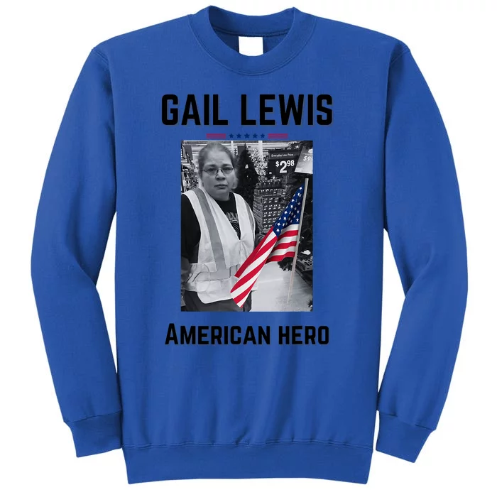 Gail Lewis Gail Lewis We Salute You The End American Hero Tall Sweatshirt