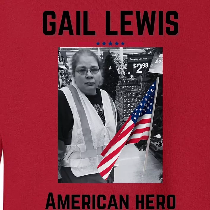 Gail Lewis Gail Lewis We Salute You The End American Hero Toddler Sweatshirt