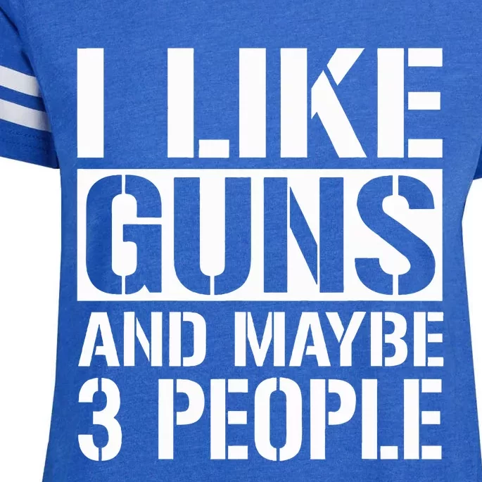 Gun Lover Gifts For I Like Guns And Maybe 3 People Enza Ladies Jersey Football T-Shirt