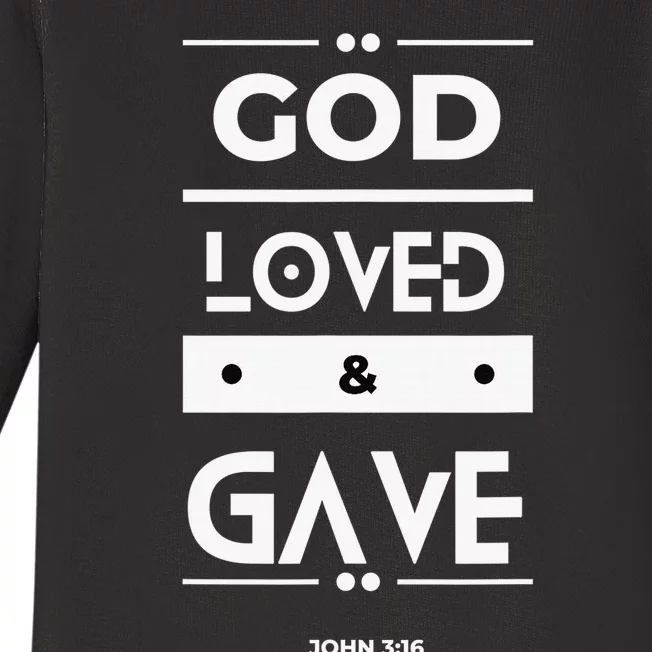 God Loved & Gave Baby Long Sleeve Bodysuit