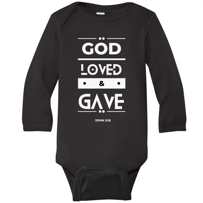 God Loved & Gave Baby Long Sleeve Bodysuit