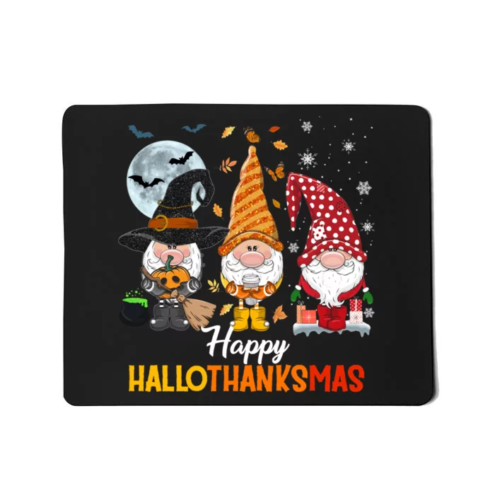 Gnomes Lover Halloween Merry Christmas Happy Hallothanksmas Mousepad