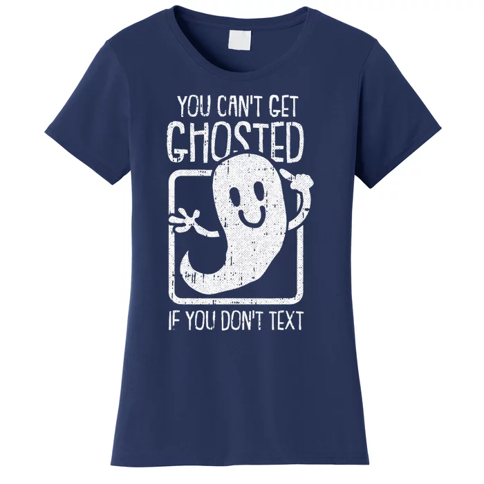 Ghosted Lazy Halloween Costume Funny Ghost Texting Dating Women's T-Shirt