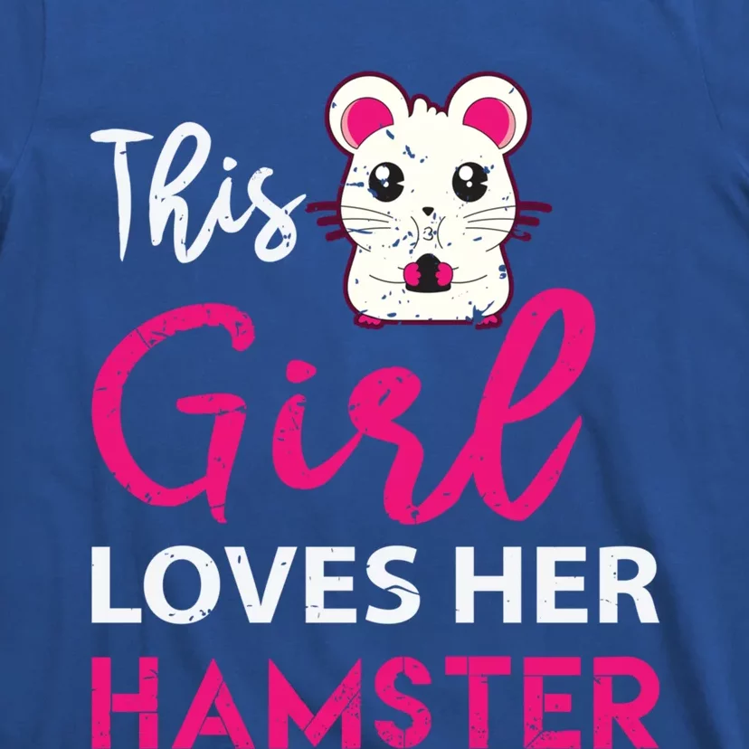 Girl Loves Her Hamster Cute Dwarf Hamster Funny Gift T-Shirt