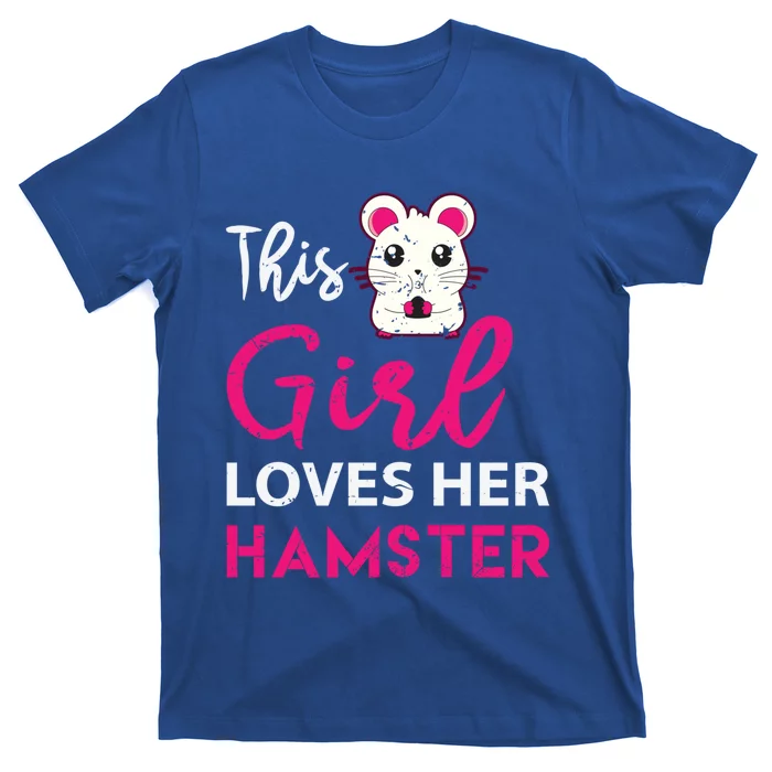 Girl Loves Her Hamster Cute Dwarf Hamster Funny Gift T-Shirt