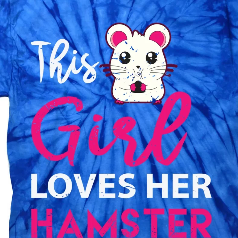 Girl Loves Her Hamster Cute Dwarf Hamster Funny Gift Tie-Dye T-Shirt