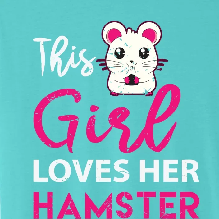 Girl Loves Her Hamster Cute Dwarf Hamster Funny Gift ChromaSoft Performance T-Shirt