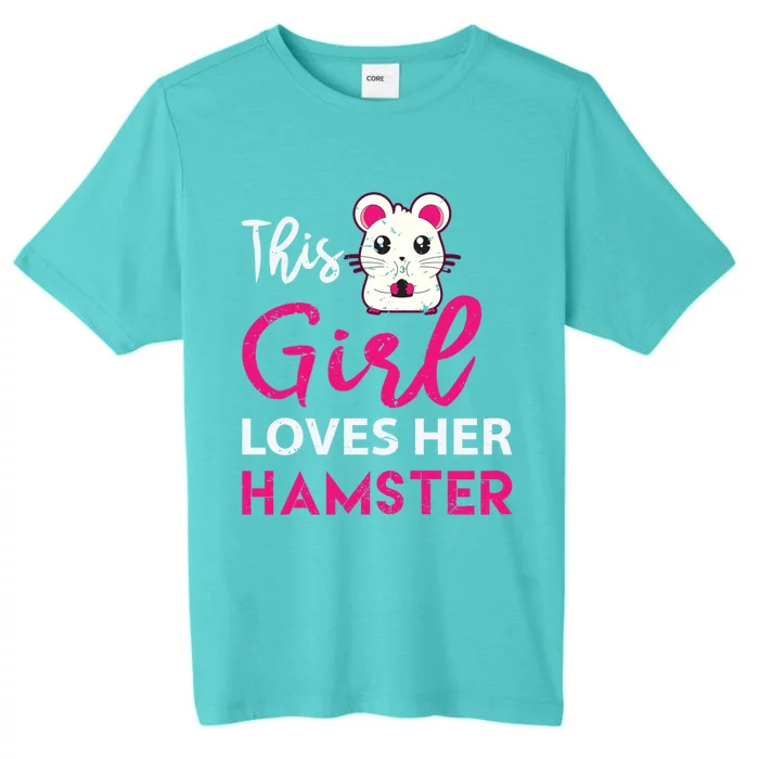 Girl Loves Her Hamster Cute Dwarf Hamster Funny Gift ChromaSoft Performance T-Shirt