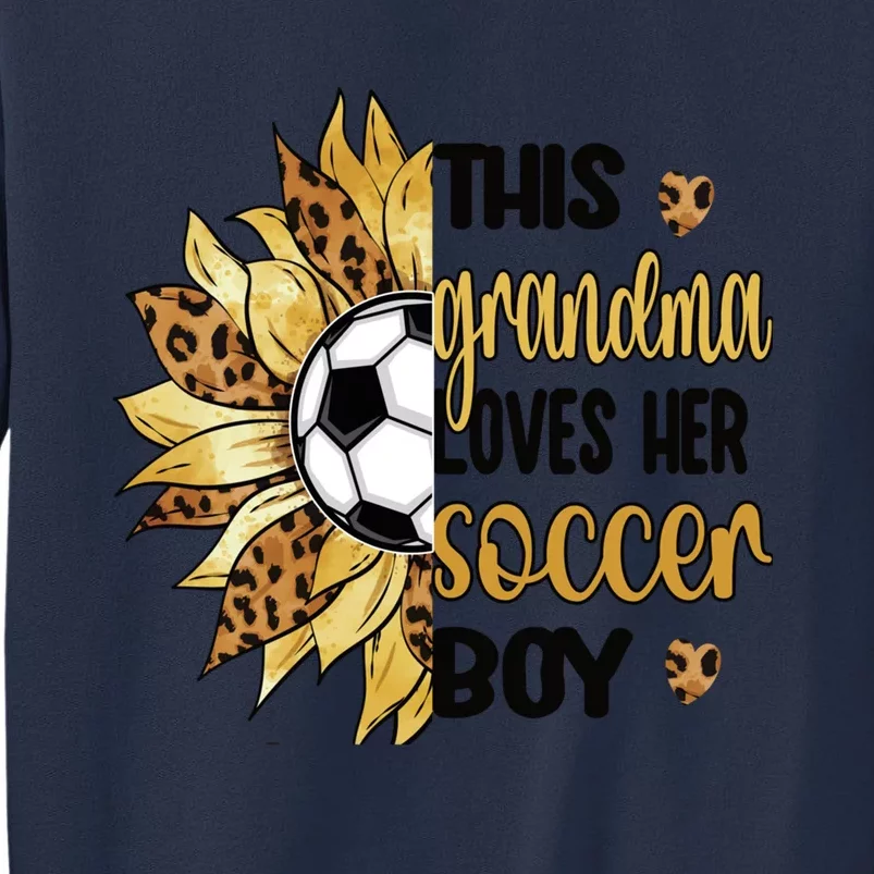 Grandma Loves Her Soccer Boy Soccer Player Grandmother Great Gift Sweatshirt