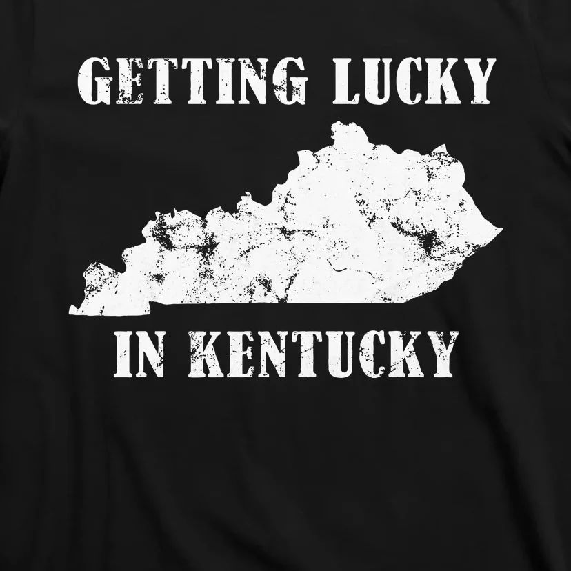 Getting Lucky In Kentucky Distressed Kentucky T-Shirt