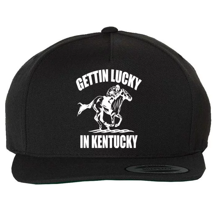 Gettin Lucky In Kentucky Funny Derby Day Horse Racing Gift Wool Snapback Cap