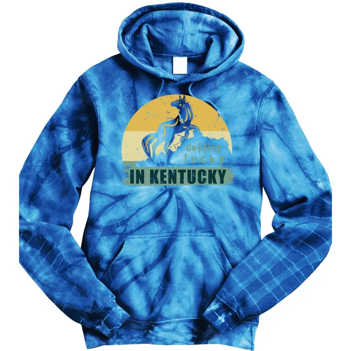 Gettin Lucky In Kentucky Horse Racing Derby Kentucky Day Gift Tie Dye Hoodie