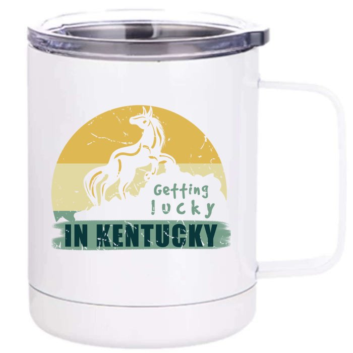 Gettin Lucky In Kentucky Horse Racing Derby Kentucky Day Gift Front & Back 12oz Stainless Steel Tumbler Cup