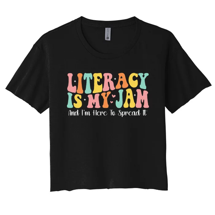 Groovy Literacy Is My Jam And IM Here To Spread It Women's Crop Top Tee