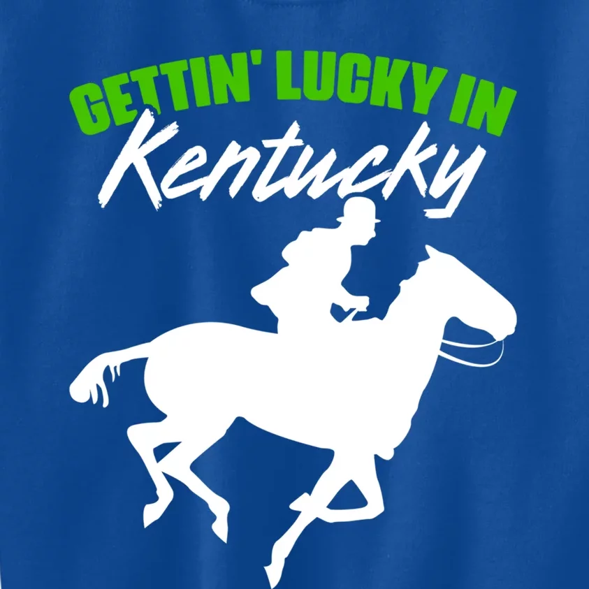 Getting Lucky In Kentucky Horse Racing Derby Horse Lovers Gift Kids Sweatshirt