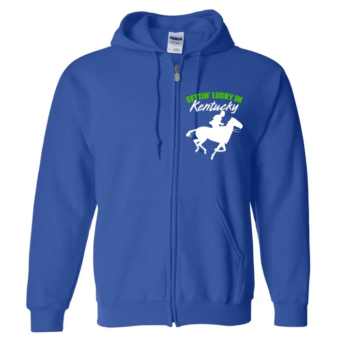 Getting Lucky In Kentucky Horse Racing Derby Horse Lovers Gift Full Zip Hoodie