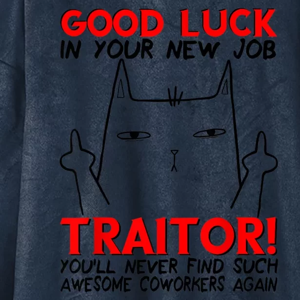 Good Luck In Your New Job TRAITOR! Funny CoWorker Gift Hooded Wearable Blanket