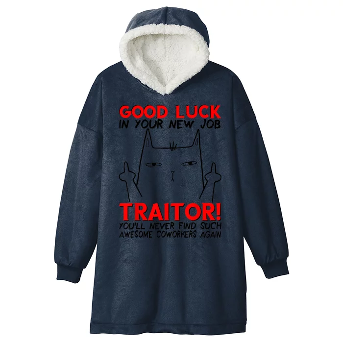 Good Luck In Your New Job TRAITOR! Funny CoWorker Gift Hooded Wearable Blanket