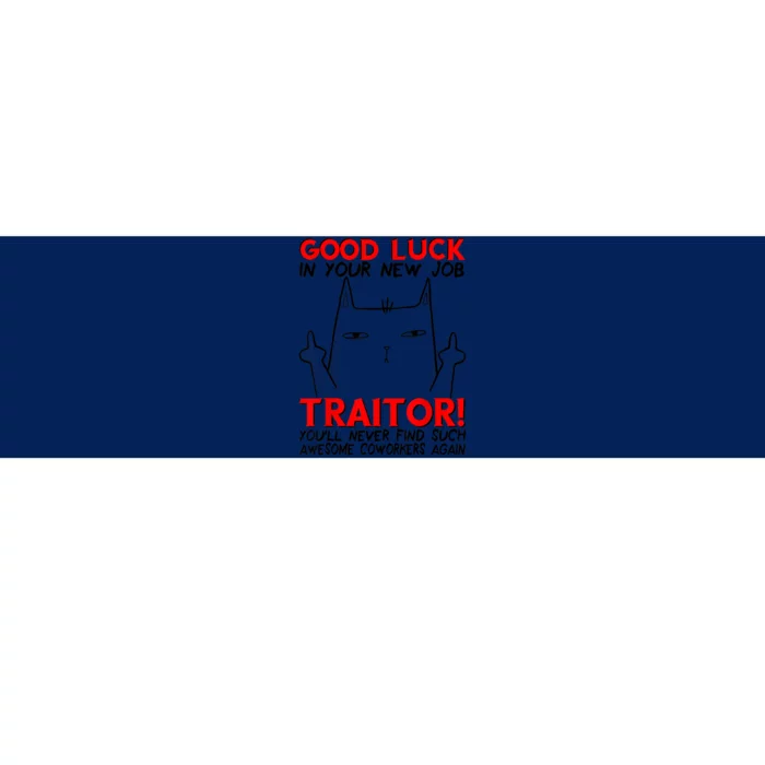 Good Luck In Your New Job TRAITOR! Funny CoWorker Gift Bumper Sticker