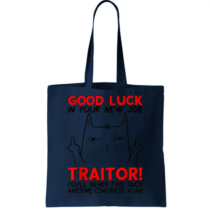 Good Luck In Your New Job TRAITOR! Funny CoWorker Gift Tote Bag