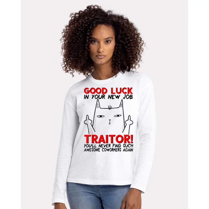 Good Luck In Your New Job TRAITOR! Funny CoWorker Gift Womens Cotton Relaxed Long Sleeve T-Shirt