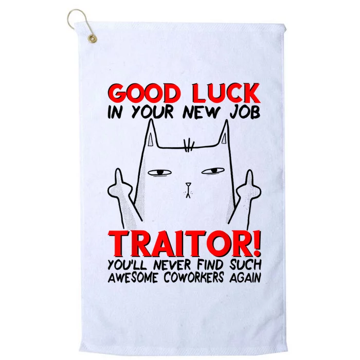 Good Luck In Your New Job TRAITOR! Funny CoWorker Gift Platinum Collection Golf Towel