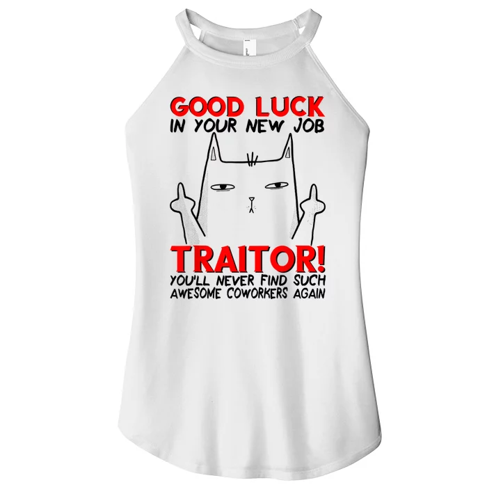 Good Luck In Your New Job TRAITOR! Funny CoWorker Gift Women’s Perfect Tri Rocker Tank