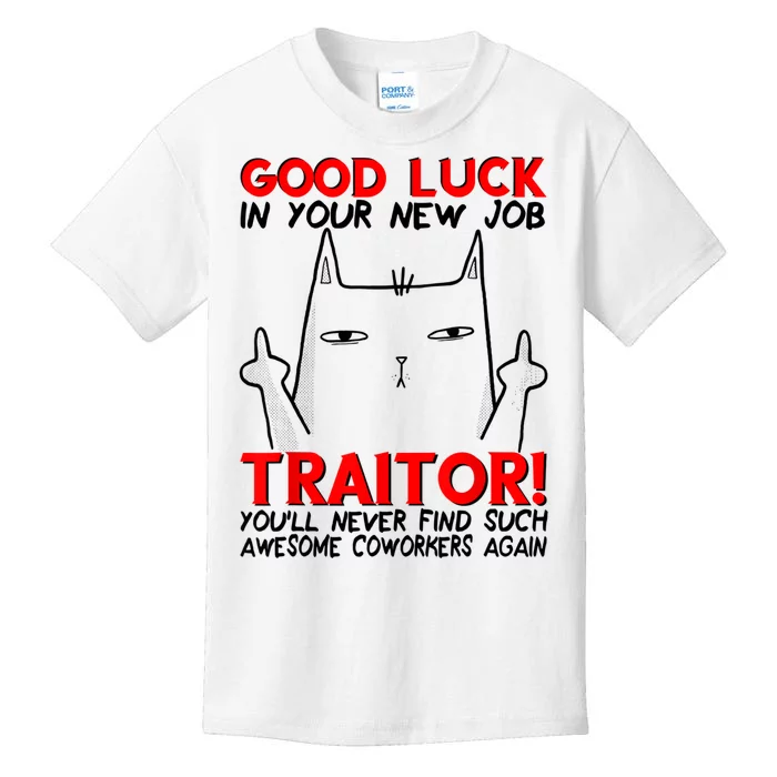 Good Luck In Your New Job TRAITOR! Funny CoWorker Gift Kids T-Shirt