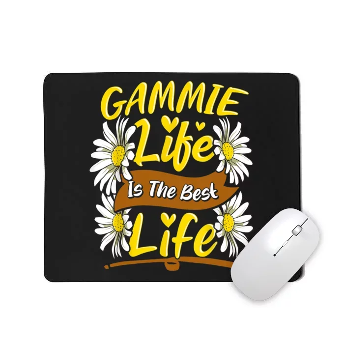 Gammie Life Is The Best Life Cute Gammie Mothers Day Gifts Mousepad