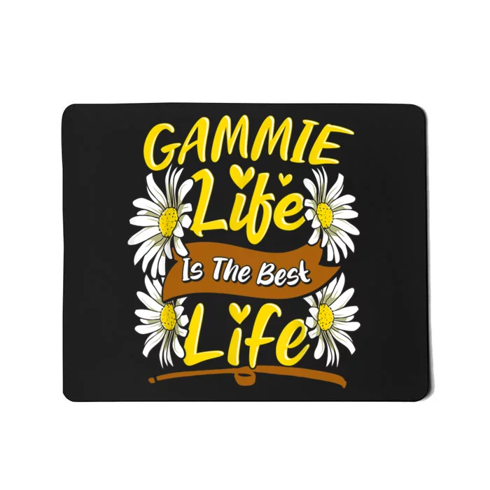 Gammie Life Is The Best Life Cute Gammie Mothers Day Gifts Mousepad