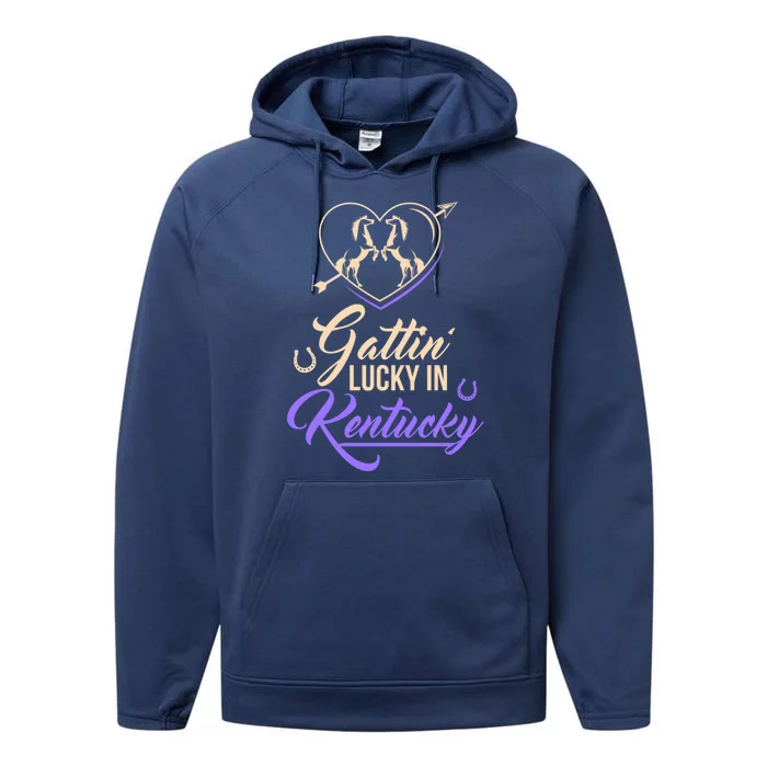 Gattin’ Lucky In Kentucky Horse Racing Derby Racetrack Gift Performance Fleece Hoodie