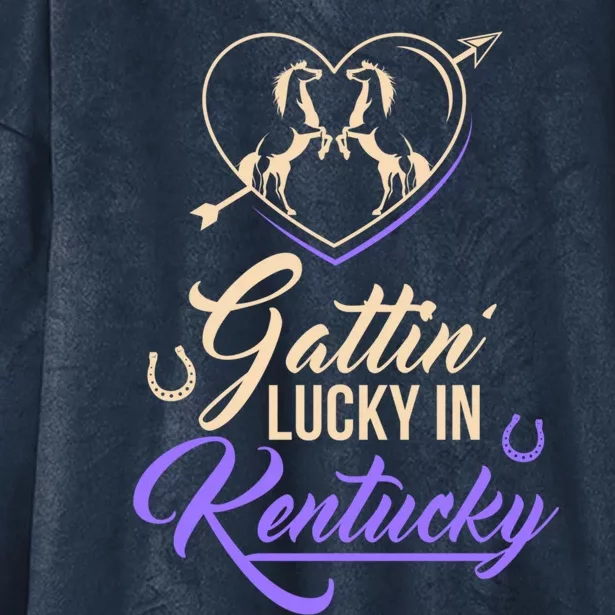 Gattin’ Lucky In Kentucky Horse Racing Derby Racetrack Gift Hooded Wearable Blanket