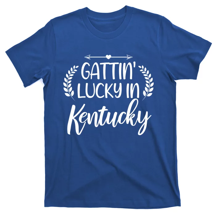 Gattin’ Lucky In Kentucky Horses Racing Race Derby Day Fun Cute Gift T-Shirt