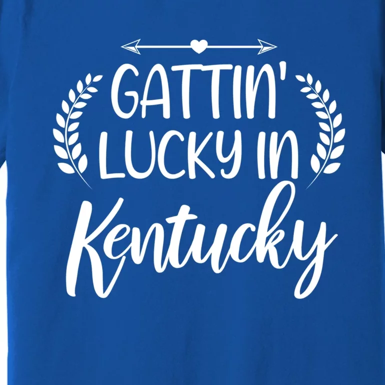 Gattin’ Lucky In Kentucky Horses Racing Race Derby Day Fun Cute Gift Premium T-Shirt