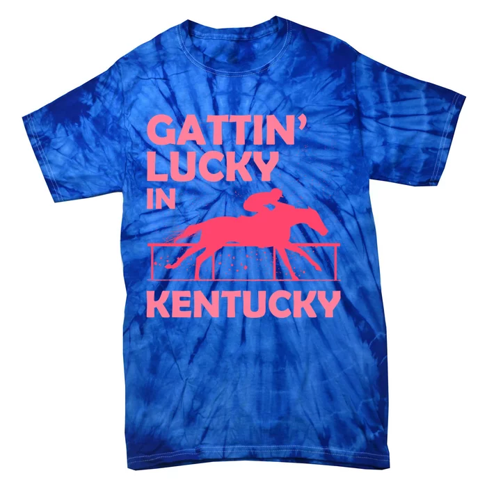 Gattin’ Lucky In Kentucky I Cute Pride Horse Derby Day Gift Tie-Dye T-Shirt