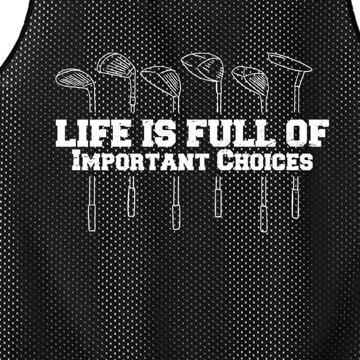 Golf Life Is Full Of Important Choices Funny Golfing Mesh Reversible Basketball Jersey Tank