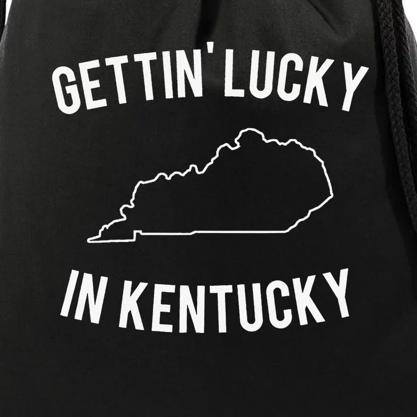 Gettin Lucky In Kentucky Drawstring Bag